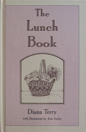 Front cover of The Lunch Book, written by Diana Terry with illustrations by Jean Saxby